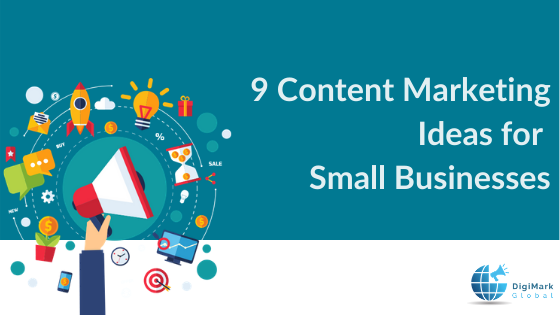 9  Content Marketing Ideas for Small Businesses